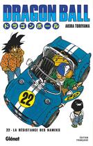 Couverture du livre « Dragon Ball - édition originale Tome 22 : La résistance des Nameks » de Akira Toriyama aux éditions Glenat