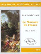 Couverture du livre « Le mariage de Figaro » de Pierre-Augustin Caron De Beaumarchais et Hubert Devys aux éditions Ellipses