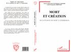 Couverture du livre « Mort et création : De la pulsion de mort à l'expression » de  aux éditions L'harmattan