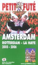 Couverture du livre « AMSTERDAM, ROTTERDAM, LA HAYE (édition 2005/2006) » de Collectif Petit Fute aux éditions Le Petit Fute