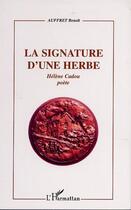 Couverture du livre « LA SIGNATURE D'UNE HERBE » de Auffret/Cadou aux éditions L'harmattan