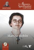 Couverture du livre « Marthe robin » de Francois De Muizon aux éditions Presses De La Renaissance