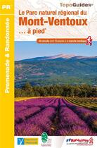 Couverture du livre « Le parc naturel régional du Mont-Ventoux ... à pied » de  aux éditions Ffrp
