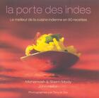 Couverture du livre « La Porte Des Indes » de John Hellon et Mehernosh Mody et Sherin Mody aux éditions First