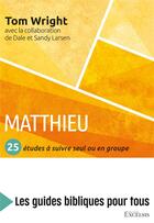 Couverture du livre « Matthieu - 25 etudes a suivre seul ou en groupe » de Larsen/Wright aux éditions Excelsis