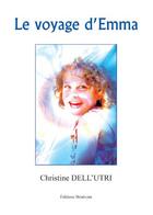Couverture du livre « Le voyage d'Emma » de Christine Dell'Utri aux éditions Benevent