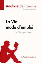 Couverture du livre « La vie mode d'emploi de Georges Perec » de Amandine Farges aux éditions Lepetitlitteraire.fr