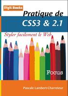 Couverture du livre « Pratique de css3 & 2.1 » de P Lambert-Charreteur aux éditions Digit Books