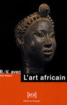 Couverture du livre « Rendez-vous avec l'Art africain » de Ivan Bargna aux éditions Rouergue