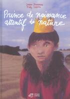Couverture du livre « Prince de naissance attentif de nature » de Jeanne Benameur et Katy Couprie aux éditions Thierry Magnier