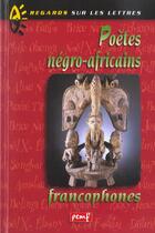 Couverture du livre « Poètes négro-africains francophones » de  aux éditions Pemf