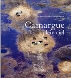 Couverture du livre « Camargue plein ciel » de Jacques Maigne et Colombaud Alain aux éditions Au Diable Vauvert