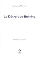 Couverture du livre « Le détroit de Behring ; introduction à l'uchronie » de Emmanuel Carrère aux éditions P.o.l