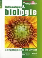 Couverture du livre « Mathématiques et biologie ; l'organisation du vivant » de Daniel Justens aux éditions Pole
