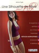 Couverture du livre « Une silhouette de rêve pour elle ; méthode morphofitness » de Jerome Pages aux éditions Amphora