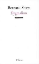 Couverture du livre « Pygmalion » de Bernard Shaw aux éditions L'arche