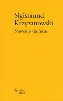 Couverture du livre « Souvenirs du futur » de Sigismund Krzyzanowski aux éditions Verdier