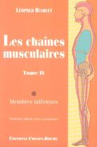 Couverture du livre « Les chaines musculaires t.4 ; membres inferieurs » de Leopold Busquet aux éditions Frison Roche