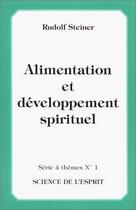 Couverture du livre « Alimentation et développement spirituel » de Rudolf Steiner aux éditions Anthroposophiques Romandes