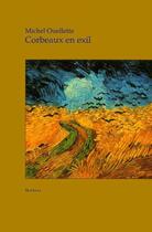 Couverture du livre « Corbeaux en exil » de Michel Ouellette aux éditions Editions Prise De Parole