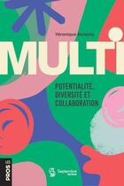 Couverture du livre « Multi. potentialite, diversite et collaboration » de Veronique Boisjoly aux éditions Septembre