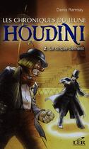 Couverture du livre « Les chroniques du jeune Houdini t.1 ; le cirque dément » de Denis Ramsay aux éditions Les Editeurs Reunis