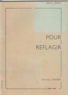 Couverture du livre « Pour réflagir » de Dominique Chavanat aux éditions Muller