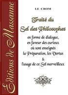 Couverture du livre « Traité du sel des philosophes en forme de dialogue, en faveur des curieux où sont enseignés la préparation, les vertus & l'usage de ce sel merveilleux » de Francesco Maria Pompeo Colonna aux éditions Massanne