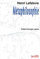 Couverture du livre « Metaphilosophie » de Lefebvre/Henri aux éditions Syllepse