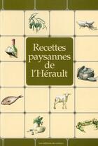 Couverture du livre « Recettes paysannes de l'Hérault » de Marc Beziat aux éditions Du Curieux
