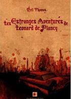 Couverture du livre « Les estranges aventures de Léonard de Plancy » de Thomas Neil aux éditions Les Alchimistes Du Verbe