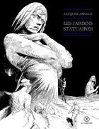 Couverture du livre « Les jardins statuaires » de Jacques Abeille aux éditions Attila