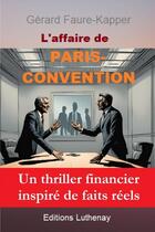 Couverture du livre « L'affaire de Paris-Convention » de Gerard Faure-Kapper aux éditions Thebookedition.com