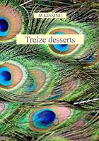 Couverture du livre « Treize desserts » de Kissine M. aux éditions Lulu