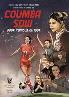 Couverture du livre « COUMBA SOW, POUR L'AMOUR DU FOOT » de Licia Chery aux éditions Les Editions Visibles