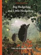 Couverture du livre « Big hedgehog and little hedgehog take an evening stroll » de Britta Teckentrup aux éditions Prestel