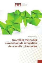 Couverture du livre « Nouvelles methodes numeriques de simulation des circuits mico-ondes » de Glaoui Mohamed aux éditions Editions Universitaires Europeennes
