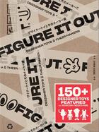 Couverture du livre « Figure it out: designer toys and their makers » de  aux éditions Victionary