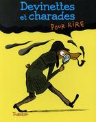 Couverture du livre « Devinettes et charades pour rire » de  aux éditions Tourbillon