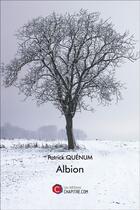 Couverture du livre « Albion » de Patrick Quenum aux éditions Chapitre.com
