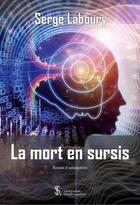 Couverture du livre « La mort en sursis » de Laboury Serge aux éditions Sydney Laurent