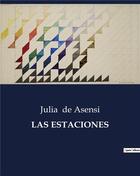 Couverture du livre « LAS ESTACIONES » de De Asensi Julia aux éditions Culturea