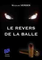 Couverture du livre « Le revers de la balle » de Nicolas Verdes aux éditions Auteurs D'aujourd'hui