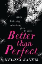 Couverture du livre « Better than perfect » de Melissa Kantor aux éditions 