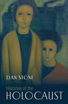 Couverture du livre « Histories of the Holocaust » de Stone Dan aux éditions Oup Oxford