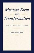 Couverture du livre « Musical Form and Transformation: Four Analytic Essays » de Lewin David aux éditions Oxford University Press Usa