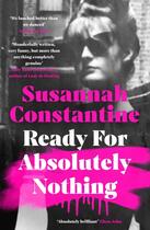 Couverture du livre « READY FOR ABSOLUTELY NOTHING - IF YOU LIKE LADY IN WAITING BY ANNE GLENCONNER, YOU LL LIKE THIS » de Susannah Constantine aux éditions Michael Joseph