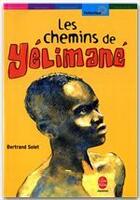 Couverture du livre « Les chemins de yelimane » de Solet-B aux éditions Livre De Poche Jeunesse