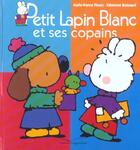 Couverture du livre « Petit Lapin Blanc ; et ses copains » de Marie-France Floury et Fabienne Boisnard aux éditions Gautier Languereau