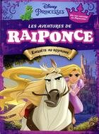 Couverture du livre « Disney Princesses ; les aventures de Raiponce ; enquête au royaume » de Disney aux éditions Disney Hachette